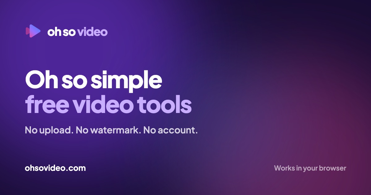 Oh So Video